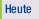 Heute